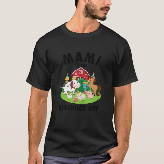Mami Of The Birthday Boy Farm Animals Farm Theme P T-Shirt (Front)
