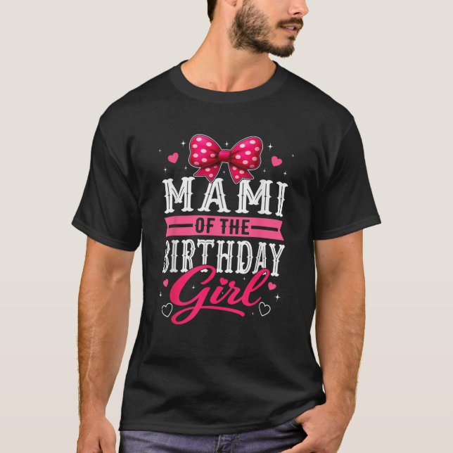 Mami Of The Birthday Girl Cute Pink Bow Family Mat T-Shirt (Front)