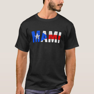 Mami Puerto Rico Flag Pride Puerto Rican Women Mot T-Shirt