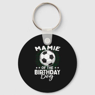 Mamie Of The Birthday Boy Soccer Player Birthday Key Ring
