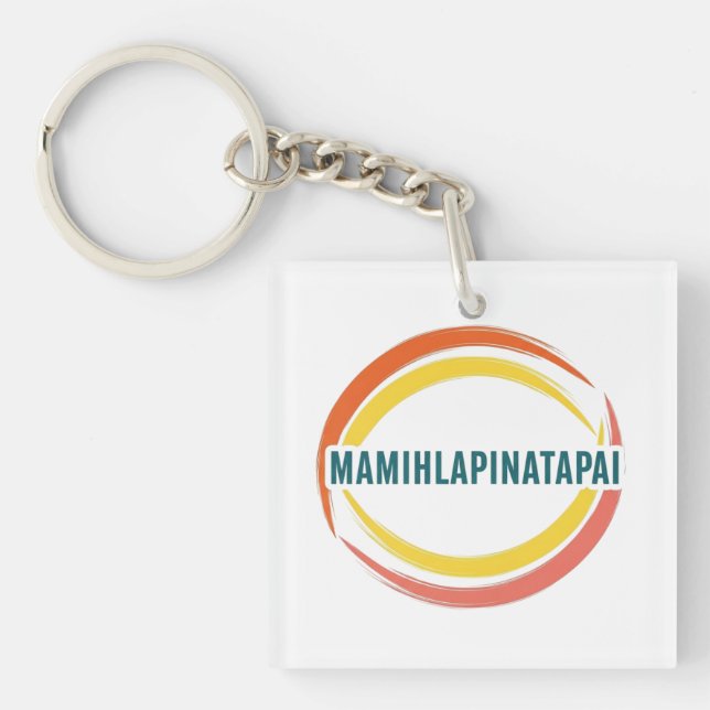MAMIHLAPINATAPAI KEY RING (Front)
