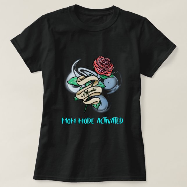 Mamita Mom Mode Activated Working Mom T-Shirt (Design Front)