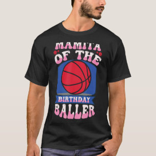 Mamita Of The Birthday Baller Basketball Theme Bda T-Shirt