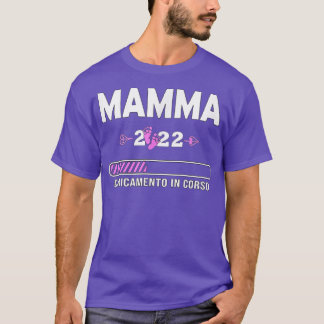 Mamma 2022 Caricamento In Corso Pregnancy Mother W T-Shirt