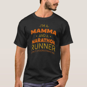 Mamma and Marathon Runner  Running Humour Sprintin T-Shirt