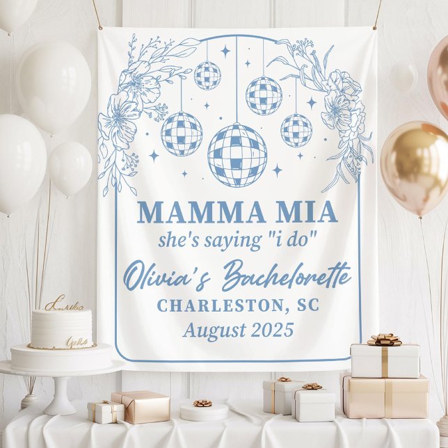 Mamma Mia Bachelorette Party Banner, She's Saying  Tapestry (Creator Uploaded)