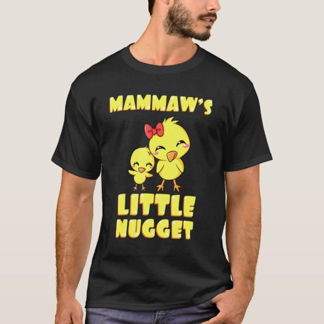 Mammaws Little Nugget Chicken Grandma Mothers Day T-Shirt (Front)