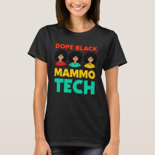 Mammo Tech Black Mammography Technician Rad Tech W T-Shirt