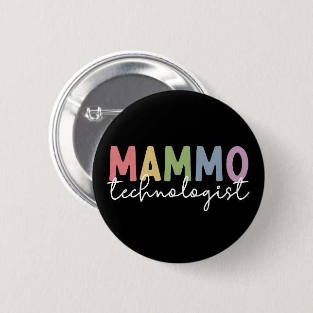 Mammo Technologist Mammography Tech Radiology 6 Cm Round Badge (Front & Back)