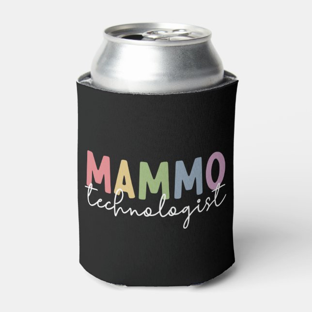 Mammo Technologist Mammography Tech Radiology Can Cooler (Can Front)