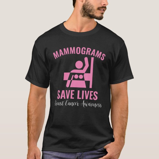 Mammograms Save Lives Breast Cancer Awareness T-Shirt (Front)