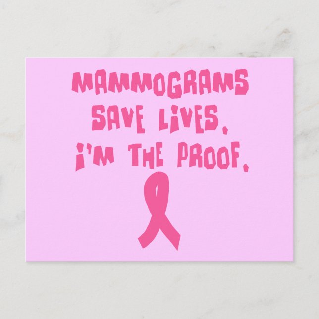 Mammograms Save Lives. I'm the Proof. Postcard (Front)