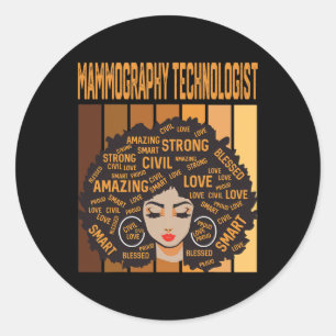 Mammography Technologist Powerful Black History Mo Classic Round Sticker