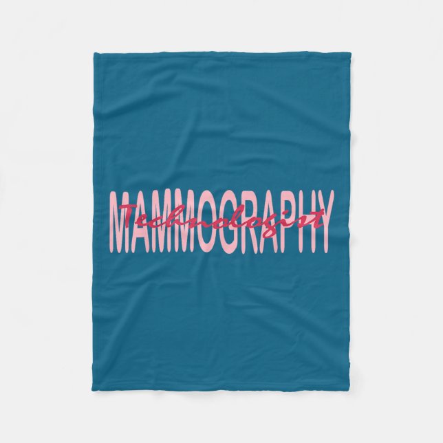 Mammography Techs Technologist Mammo Technologist  Fleece Blanket (Front)