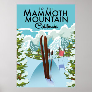 Mammoth Mountain California to ski Poster