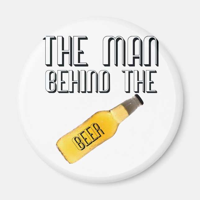 Man Behind the Beer Magnet (Front)