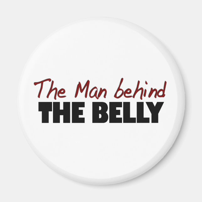 Man Behind The Belly Magnet (Front)
