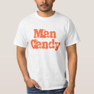 Man Candy t-shirt