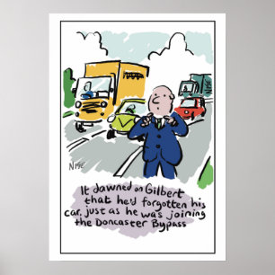 Man Driving Realises He's Forgotten Car Poster