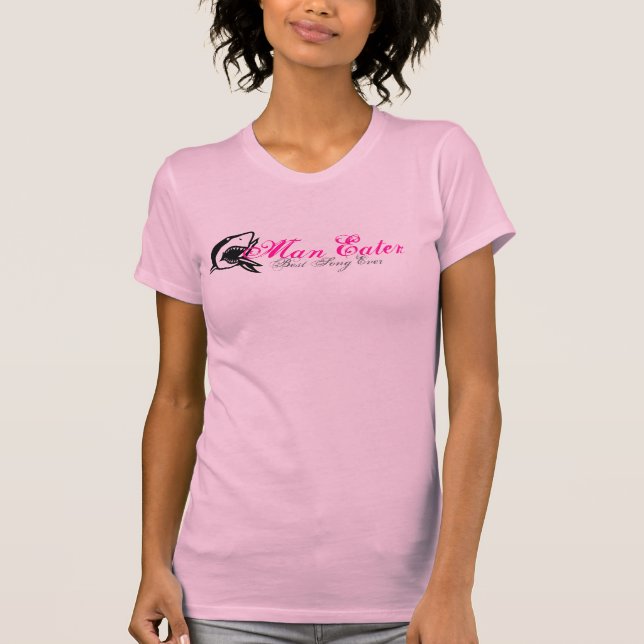 Man Eater, Best Song Ever T-Shirt (Front)