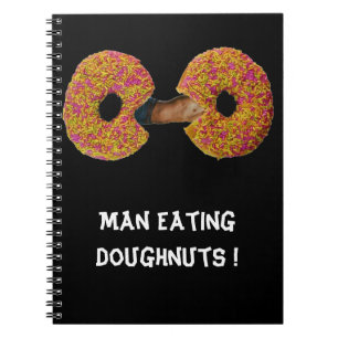 Man Eating Donuts !  Notebook