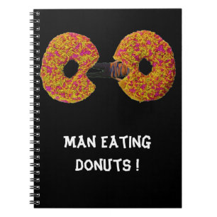 Man Eating Doughnuts ! Notebook
