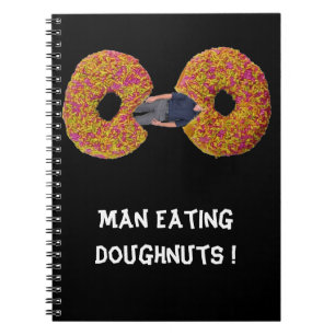 Man Eating Doughnuts ! Notebook
