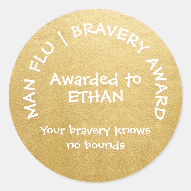 Man Flu Personalised Gold Bravery Award Classic Round Sticker (Front)