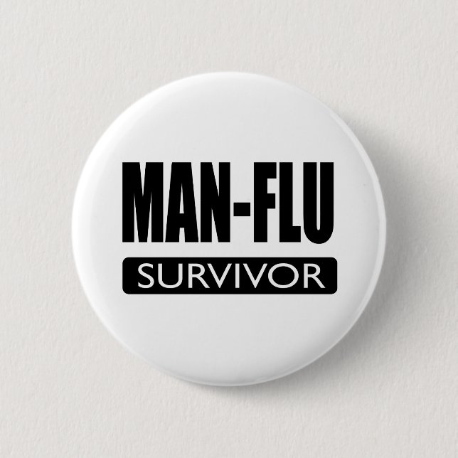 MAN-FLU SURVIVOR. 6 CM ROUND BADGE (Front)