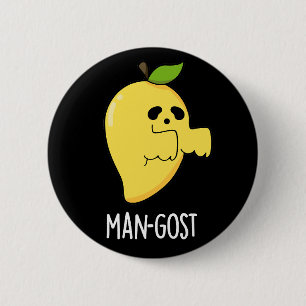 Man-gost Funny Halloween Mango Ghost Pun Dark BG 6 Cm Round Badge