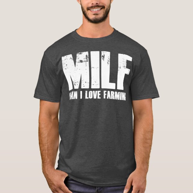 Man I Love Farming Funny Farmer Gift T-Shirt (Front)