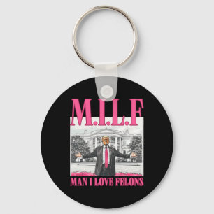 Man I Love Felons Donald Trump Pink Funny 2024 Ele Key Ring