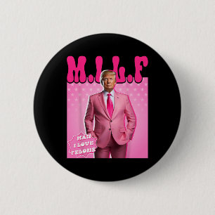 Man I Love Felons Funny Pink Trump 2024 For Presid 6 Cm Round Badge