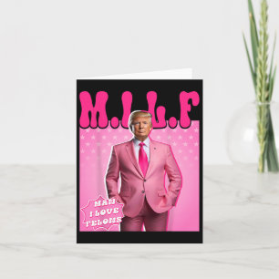Man I Love Felons Funny Pink Trump 2024 For Presid Card