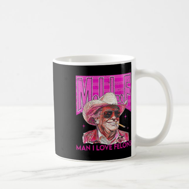 Man I Love Felons Funny Pink Trump 2024 For Presid Coffee Mug (Right)