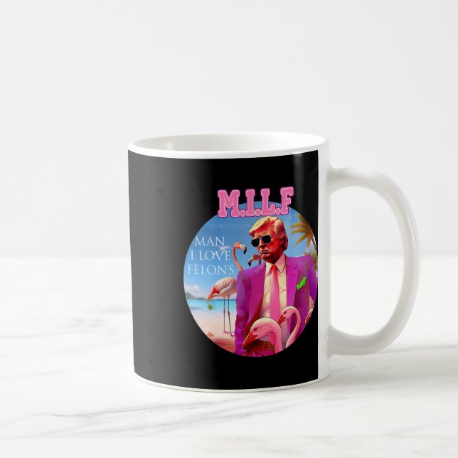 Man I Love Felons Funny Trump Flamingo Pink 2024  Coffee Mug (Right)