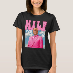 Man I Love Felons Funny Trump Pink 2024 For Presid T-Shirt