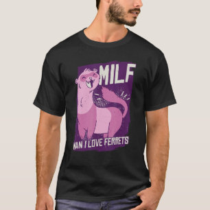 Man I Love Ferrets Weasel Ferret T-Shirt