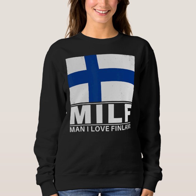 Man I Love Finland Sweatshirt (Front)