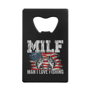 Man I Love Fishing Stainless Steel Bottle Opener