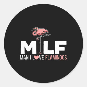 Man I Love Flamingos Bird Lover Summer Flamingo  Classic Round Sticker