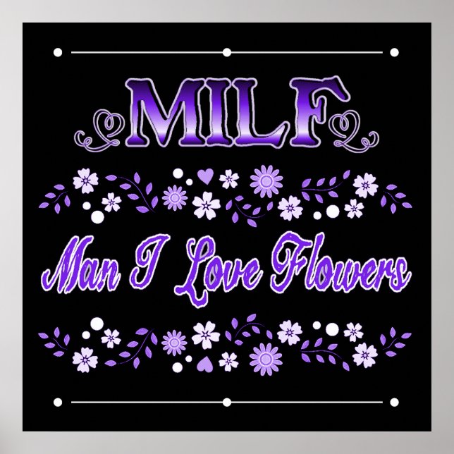 Man I Love Flowers Purple Text Poster (Front)