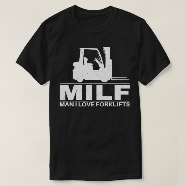 Man I love Forklifts  1  T-Shirt (Design Front)