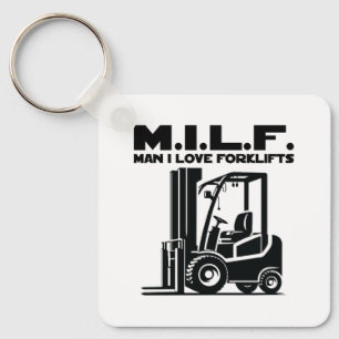 Man I Love Forklifts Key Ring