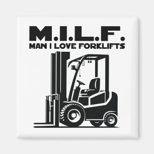 Man I Love Forklifts Magnet