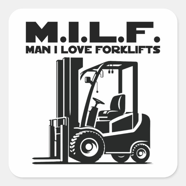 Man I Love Forklifts Square Sticker (Front)
