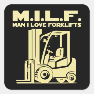 Man I Love Forklifts Square Sticker