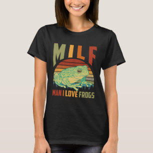 Man I Love Frog Hunting Frog Catcher Toad Frog Hun T-Shirt