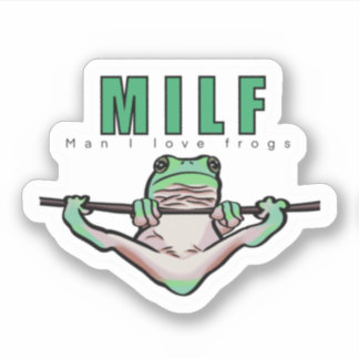 Man I Love Frogs (MILF)