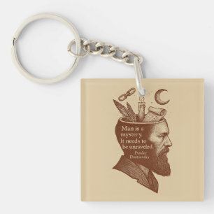 Man is a mystery Dostoevsky quote Key Ring